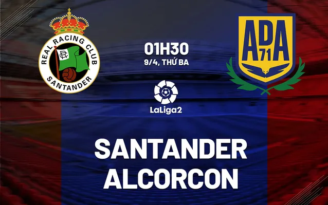 Nhận định, soi kèo Santander vs Alcorcon ngày 9/4/2024