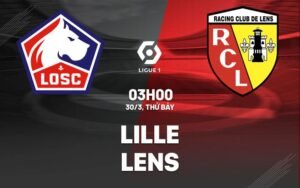 Nhận định, soi kèo Lille vs Lens ngày 30/3/2024