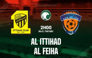 Nhận định, soi kèo Al Ittihad vs Al Fayha ngày 30/3/2024