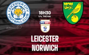 Nhận định, soi kèo Leicester vs Norwich ngày 1/4/2024