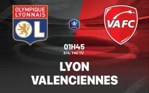 Nhận định, soi kèo Lyon vs Valenciennes ngày 3/4/2024