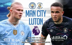 Nhận định, soi kèo Man City vs Luton ngày 13/04/2024